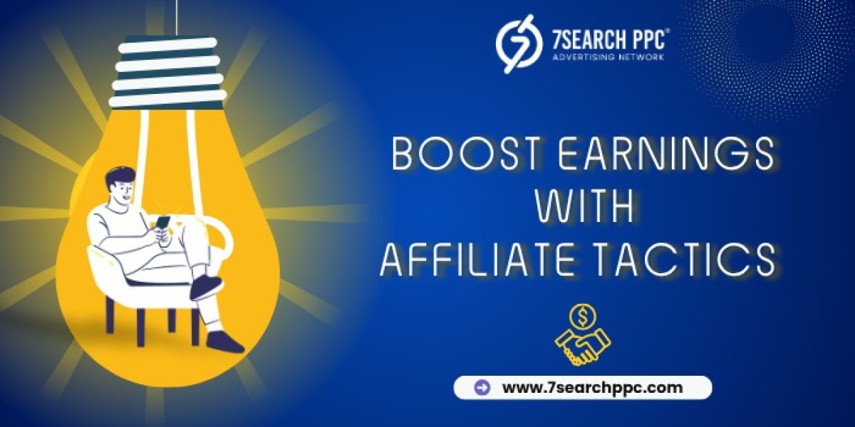 Advanced Affiliate Marketing Tactics to Boost Earnings