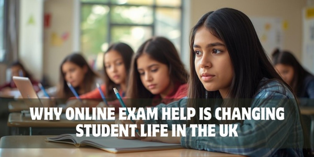 Why Online Exam Help is Changing Student Life in the UK