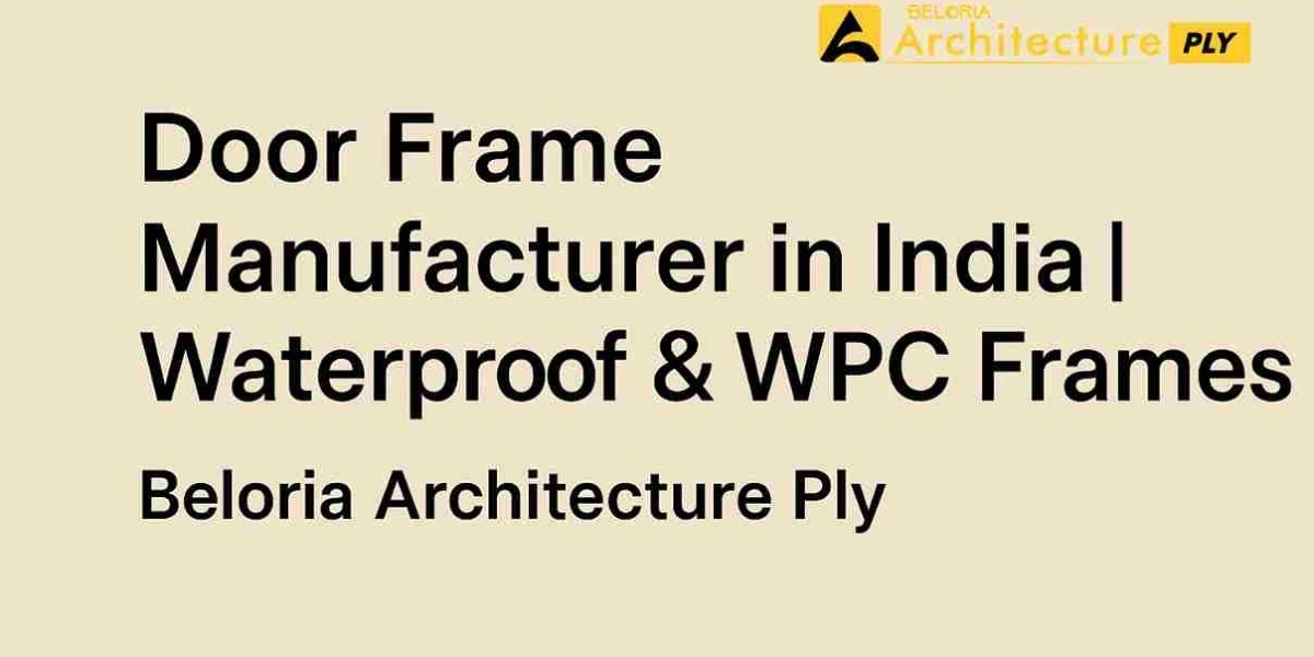 Door Frame Manufacturer in India | Waterproof & WPC Frames by Beloria Architecture Ply