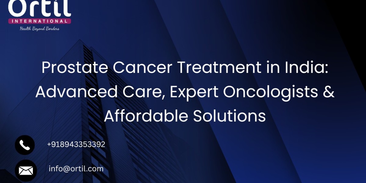 Prostate Cancer Treatment in India: Advanced Care, Expert Oncologists & Affordable Solutions